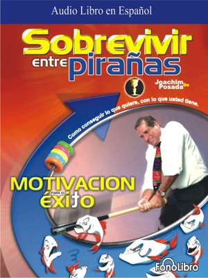 cover image of Sobrevivir entre Pirañas